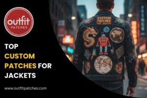 Top Custom Patches for Jackets